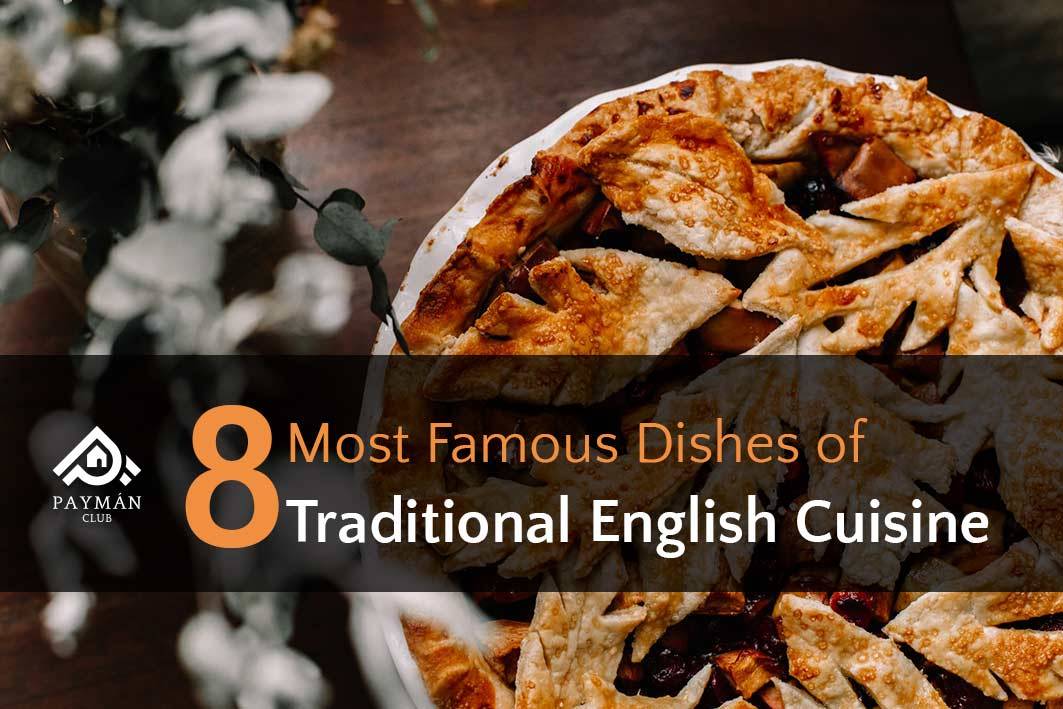 8 Most Famous Dishes of Traditional English Cuisine