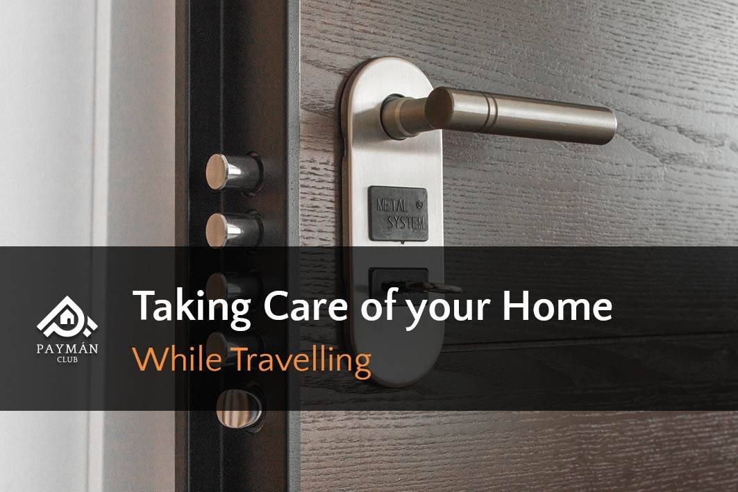 8 Ways to Take Care of Your Home While Travelling